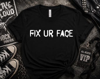 Fix Ur Face I SVG | MGK | Cricut Cut File | Rock Shirt | Digital Downloaad