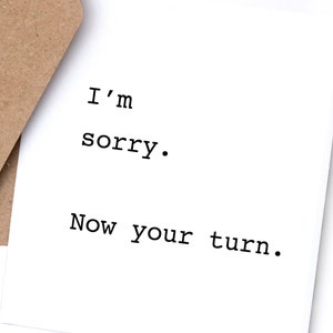 I’m Sorry Greeting Card | Funny | Sarcastic | Apology