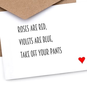 Roses are red, take off your pants | Naughty | Love | Romance | Valentine’s Day