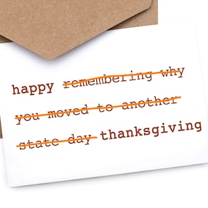 Thanksgiving Card | Grappige | Oneerbiedige | "Blij om je te herinneren waarom je naar een andere staatsdag bent verhuisd"
