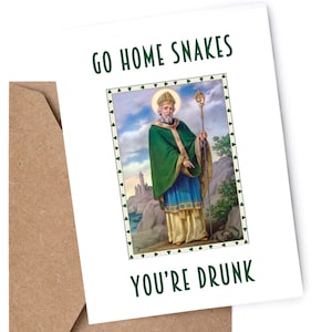 St. Patrick es Day Karte | Lustige | Unwiderstehliche | "Geh nach Hause Schlangen, du bist betrunken"