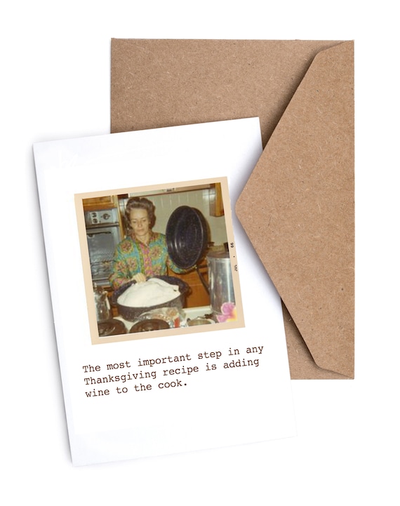 Retro Thanksgiving  Card | Funny | Irreverent | “The most important step in any Thanksgiving recipe is adding wine to the cook"