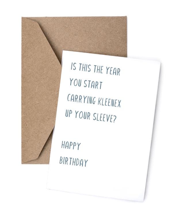 Birthday Card | Funny | Irreverent | is This the Year You Start Carrying  Kleenex up Your Sleeve?" - Etsy