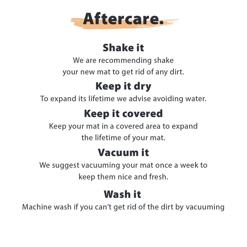 May include: An informational graphic titled Aftercare with black text on a white background. It lists five instructions for mat maintenance: Shake it, Keep it dry, Keep it covered, Vacuum it, and Wash it, each followed by a brief descriptive sentence.