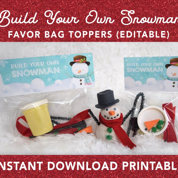 Build Your Own Snowman Favor Bag Topper PRINTABLE, Build a Snowman Craft Activity, Play Dough Snowman Kit, EDITABLE Instant Digital Download