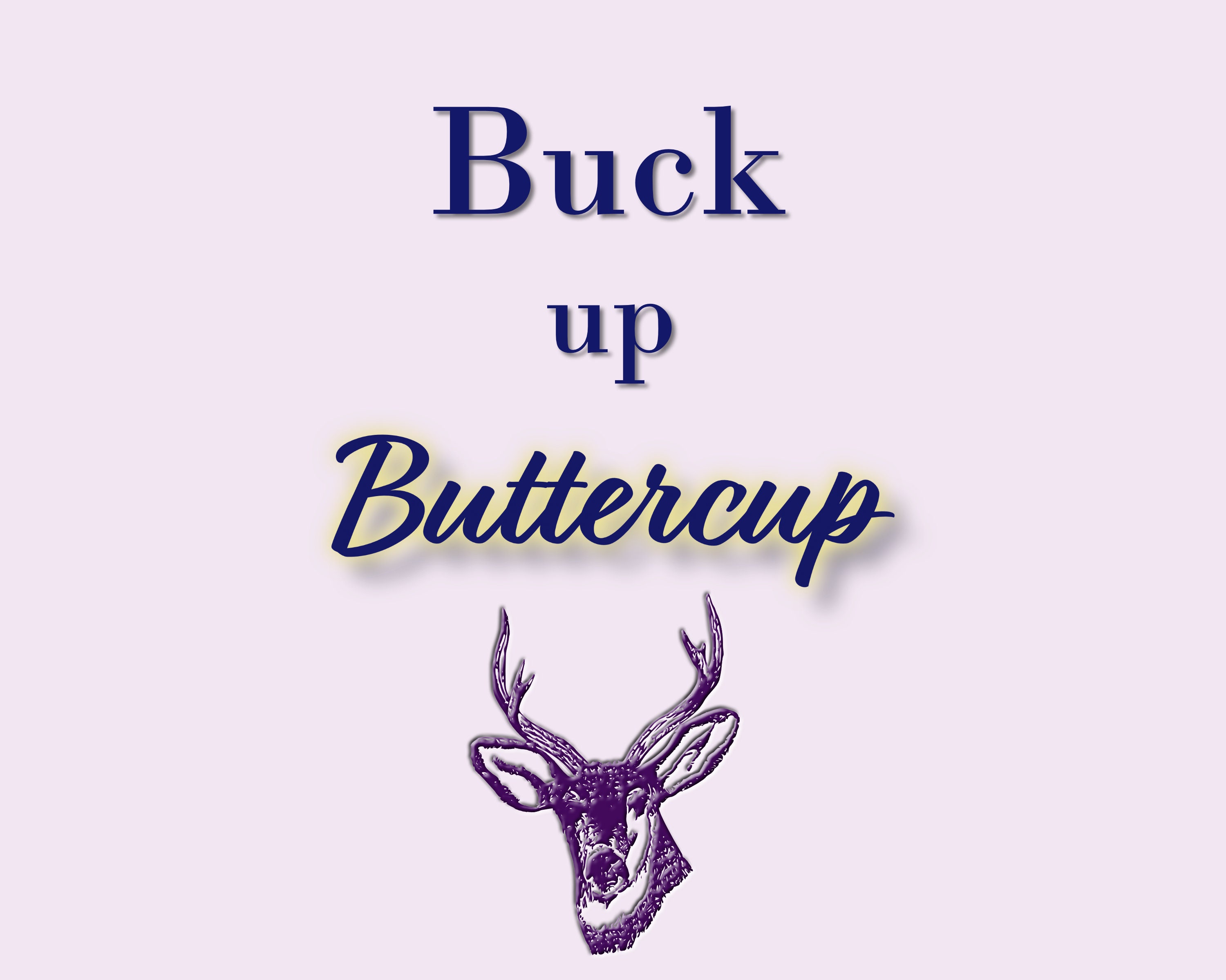 Buck up Buttercup Print Printable Wall Art Digital Print Etsy