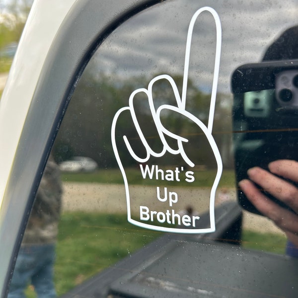 What’s up Brother decal sticker for car / laptop / water bottle