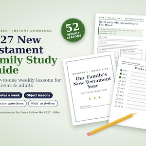 May include: A 2027 New Testament Family Study Guide printable set featuring weekly lessons, discussion questions, and activities. The documents include a reading schedule for weeks 1-13, a lesson page titled Be It unto Me According to Thy Word, and a yellow pencil.