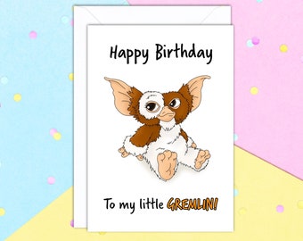 Happy Birthday To My Little Gremlin A5 Happy Birthday Greeting card with white envelope