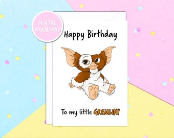 Happy Birthday To My Little Gremlin DIGITAL DOWNLOAD ONLY