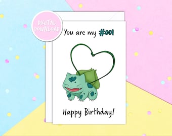 You Are My #001 Bulbasaur Happy Birthday DIGITAL DOWNLOAD ONLY