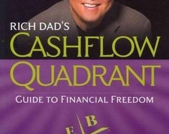 Rich Dad's CASHFLOW Quadrant: Rich Dad's Guide to Financial Freedom