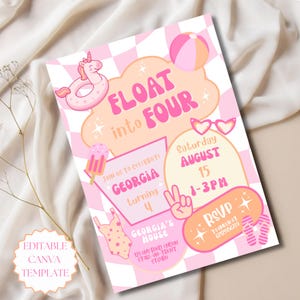 May include: Pink and peach birthday party invitation with the text "FLOAT into FOUR". The invitation includes a unicorn floatie, ice cream, sunglasses, and a beach ball. The invitation also includes the name "GEORGIA" and party details.