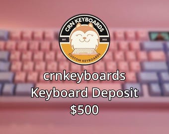 crnkeyboards Part Cost Deposit (500)