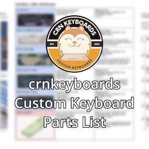 May include: Image of a webpage with the text "crnkeyboards Custom Keyboard Parts List". The logo features a smiling cartoon squirrel with a keyboard. The background shows blurred images of keyboards and related products.
