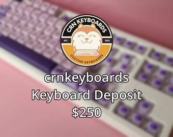 crnkeyboards Part Cost Deposit (250)