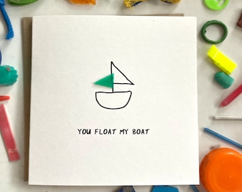You Float My Boat! Love you card, boat lover card, valentines day card, cute card, eco valentines card, plastic free valentines card