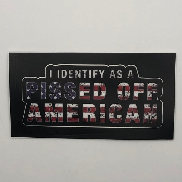 I Identify As A Pissed Off American Decal | American Decal | Lets Go Brandon Decal