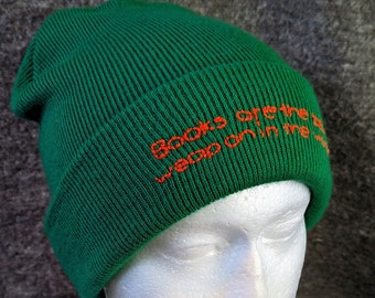 Hand embroidered "Books are the best weapon in the world" beanie hat