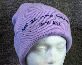 Hand embroidered "Not all who wander are lost" beanie hat