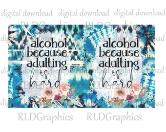 Slim Can Cooler Sublimation Design Downloads, Alcohol Because Adulting Is Hard 12 Oz Can Cooler Tumbler PNG Download With Commercial License