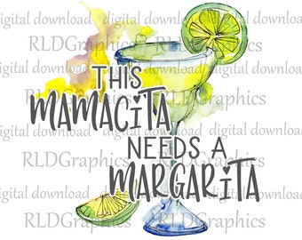 Mamacita Needs A Margarita Sublimation Designs Downloads, Margarita Aquarelle PNG Digitaler Download mit kommerzieller Lizenz