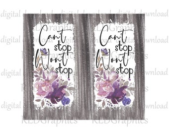 Motivational Sublimation Tumbler Design, Can't Stop Won't Stop Workout 20 oz Skinny Tumbler PNG Digital Download With Commercial License