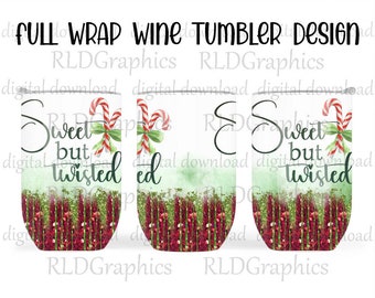 Christmas Full Wine Wrap Tumbler Sublimation Design Downloads, Sweet But Twisted Christmas Tumbler Digital Download With Commercial License