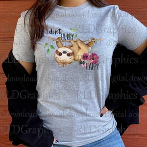 Don't Hurry Be Happy Sloth Sublimation Designs Downloads, Funny Saying for Her PNG Digital Download With Commercial License image 2