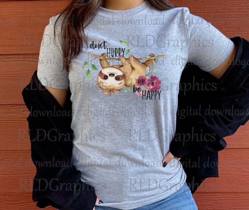 Don't Hurry Be Happy Sloth Sublimation Designs Downloads, Funny Saying for Her PNG Digital Download With Commercial License image 2