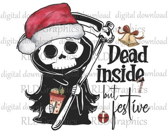 Dead Inside Sublimation Design Download, Cute Christmas PNG Digital Download With Commercial License, Dead Inside But Festive Sublimation