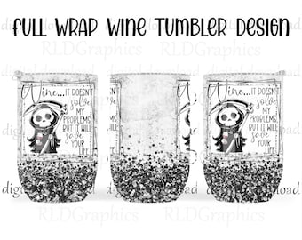 Full Wine Wrap Tumbler Sublimation Design Download, Sarcastic Full Wrap Graphic PNG Download With Commercial License, Mom Wine Tumbler