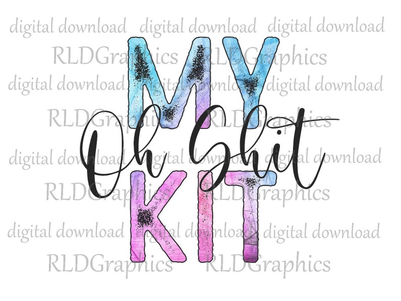 My Oh Shit Kit Sublimation Design Downloads, Cosmetic Bag Graphic PNG Digital Download With Commercial License, Makeup Bag Design image 1