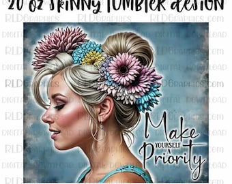 Make Yourself A Priority Skinny Tumbler Sublimation Designs Downloads, Self Love Affirmations PNG Digital Download With Commercial License