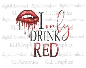 I Only Drink Red Halloween Sublimation Wine Tumbler Design Download, Mason Jar and Wine Cup PNG Digital Download With Commercial License