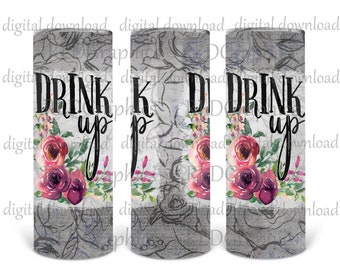 Drink Up Funny 20 oz Tumbler Sublimation Design, Sublimation Tumbler Skinny Cup Design PNG Digital Download With Commercial License