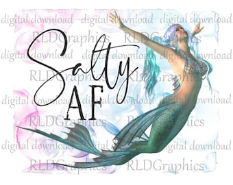 Mermaid Sublimation Design Download, Salty AF PNG With Commercial License made for Sublimation Printing, T-shirt Graphic for Women