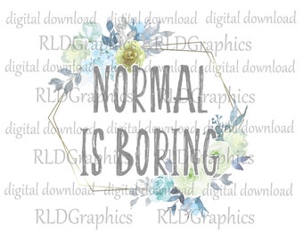 Normal Is Boring Wine Tumbler Sublimation Designs Downloads, Tumbler Graphic PNG Digital Download With Commercial License