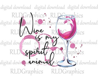 Wine Tumbler Sublimation Designs Downloads, Wine Is My Spirit Animal Tumbler Graphic PNG Digital Download With Commercial License