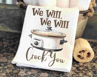 Kitchen Pun Funny Kitchen Towels, Custom Waffle Weave Towel, Hostess Gift, Housewarming Tea Towels, We Will Crock You Dish Towel