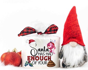 Santa Has Has Enough Of Your Shit White Elephant Gift, Christmas Toilet Paper Gag Gift, Secret Santa Christmas Gift, Funny Secret Santa Gift