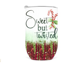 Sweet But Twisted Christmas Wine Tumbler, Funny Adult Christmas Tumbler, 12 oz Stainless Steel Tumbler, Girls Night Wine Cups