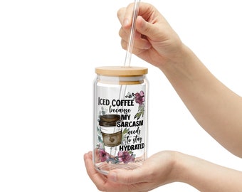 Iced Coffee Cup With Straw and Lid - Gifts for Her - Tumbler Party Favor - Funny Coffee Lover Gift - My Sarcasm Stays Hydrated