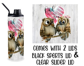 Owl Always Love You Tumbler Cup, Owl Lovers GiftFor Her, Personalized Cup with Lid and Straw, Sports Water Bottle