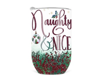 Adult Wine Tumbler, Naughty & Nice Christmas Tumbler, Holiday Wine Glass With Lid, 12 oz Stainless Steel Tumbler, Girls Night Wine Cups