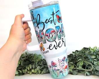 Custom Mother's Day Gift - Best Mom Ever 40 oz Tumbler with Handle & Straw, Grandma Gift, Insulated 40 oz Quencher Tumbler