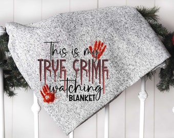 True Crime Snuggle Blanket, True Crime Watching Throw Blanket, True Crime Lovers Gift, Fleece Snuggle Throw, Personalized Throw Blanket