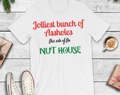 Christmas Vacation Shirt, Funny Christmas Shirt, Christmas Vacation T Shirt, Jolliest Bunch of Assholes, Ugly Sweater, You Serious Clark Tee