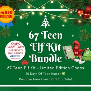 May include: A green background with text that reads "67 Teen Elf Kit Bundle". The image includes a doll in a red hoodie, a green backpack, and a notebook. The text also says "Over 30,000 Elf Kits Sold".