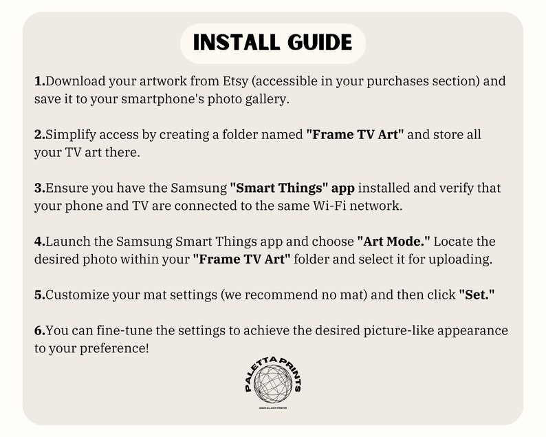 May include: A white background with black text outlining steps for installing artwork on a Samsung Smart TV using the Smart Things app. The text includes instructions to download artwork from Etsy, create a folder named "Frame TV Art", and use the "Art Mode" feature in the app.